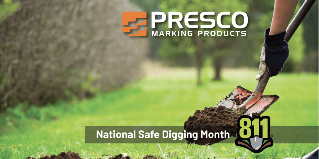 Presco National Safe Digging Month call 811 before you dig with an image of someone shoveling