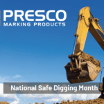 Presco National Safe Digging Month call 811 before you dig with an image of an excavator
